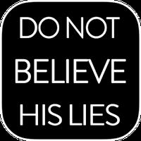 Do Not Believe His Lies FREE APK